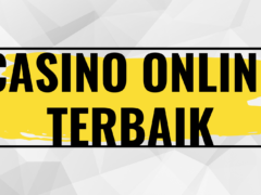 Casino Online Terbaik Tentukan Situs Casino Online Menurut Anda Sendiri