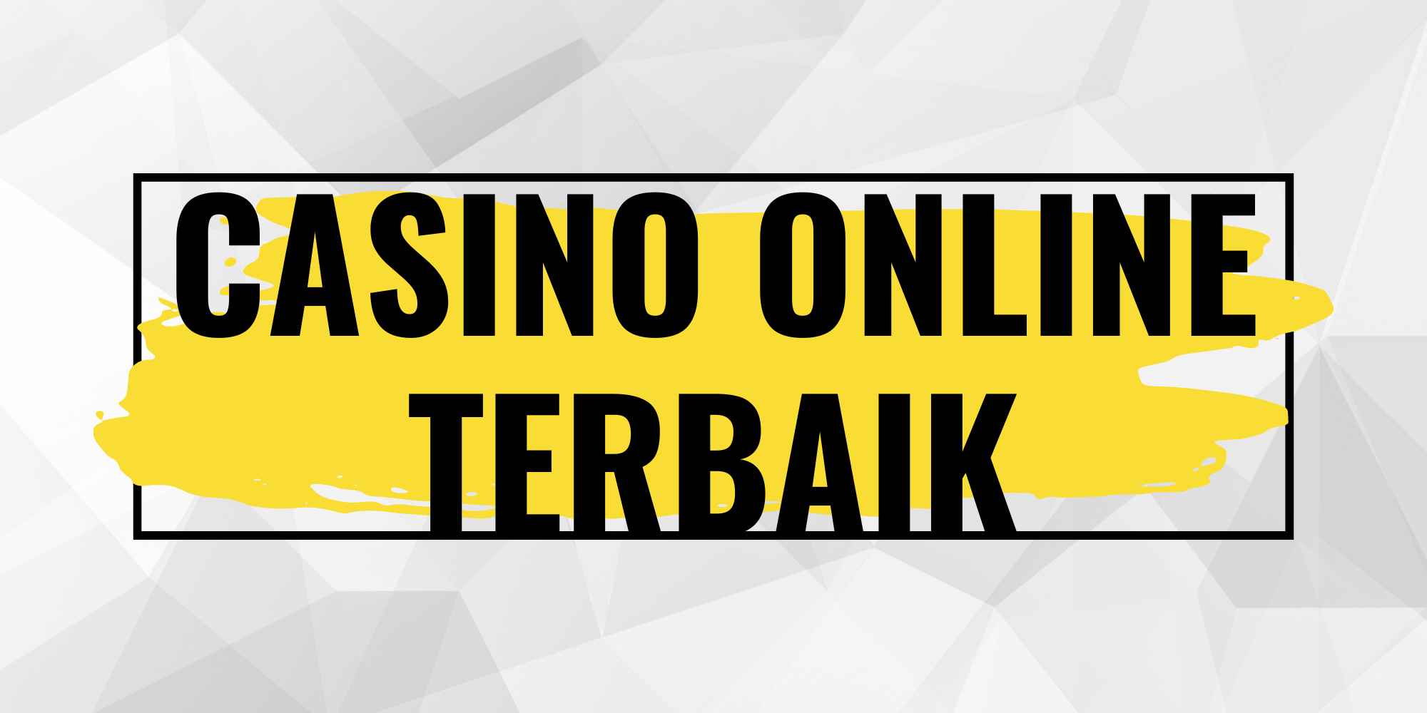 Casino Online Terbaik Tentukan Situs Casino Online Menurut Anda Sendiri